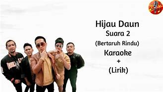 Hijau Daun Suara Lirik